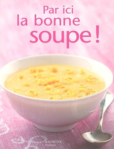 Aux Halles, la soupe est bonne ! Aux Halles, la soupe est bonne !