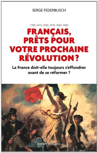 Français, prêts pour votre prochaine révolution ?